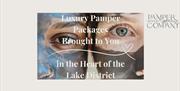 Advert for Lake District Pamper Company reads: "Luxury Pamper Packages Brought to You in the Heart of the Lake District"
