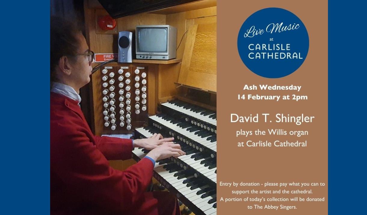 Poster for Free Live Music at Carlisle Cathedral: David T. Shingler