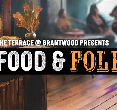 Food & Folk Night at The Terrace at Brantwood in Coniston, Lake District