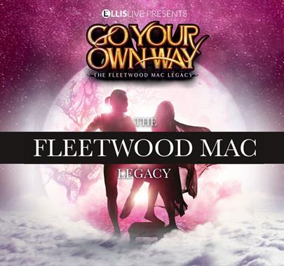 Poster for The Fleetwood Mac Legacy: Go Your Own Way at The Forum in Barrow-in-Furness on 09 September 2023