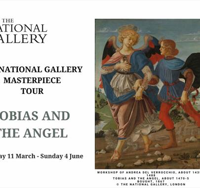 Advert for The National Gallery Masterpiece Tour: Tobias and the Angel at The Beacon Museum in Whitehaven, Cumbria