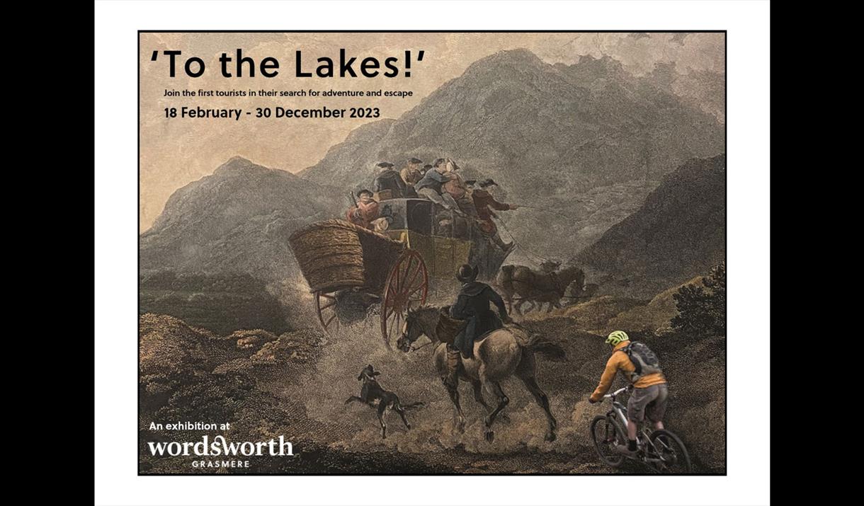 To the Lakes! Exhibition at Wordsworth Grasmere in Grasmere, Lake District