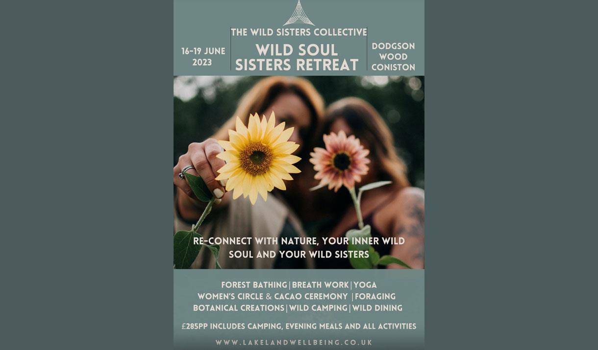 Advert for Wild Soul Sisters Retreat with Lakeland Wellbeing in Dodgson Wood, Lake District