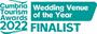 Finalist - Wedding Venue of the Year - Cumbria Tourism Awards 2022