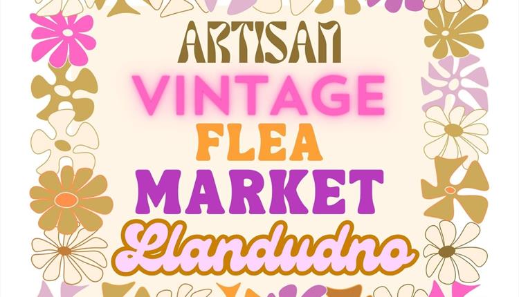 ARTISAN * VINTAGE * FLEA  -  Market, Llandudno