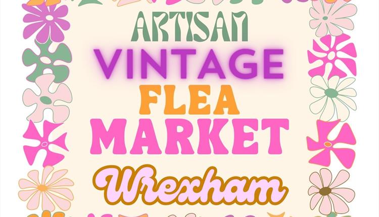 ARTISAN * VINTAGE * FLEA  -  Marchnad / Market - Tŷ Pawb, Wrecsam / Wrexham