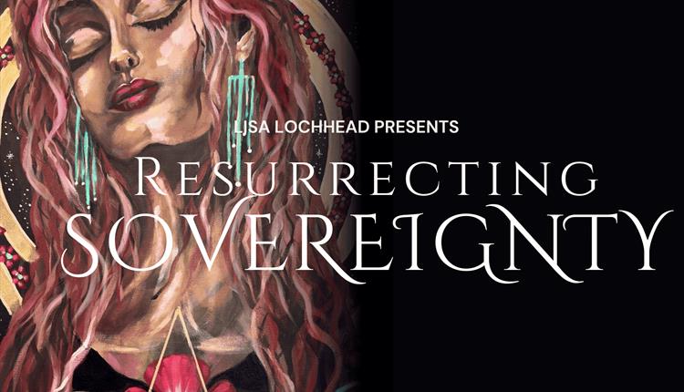 Resurrecting Sovereignty - An Immersive Art & Audio Exhibition