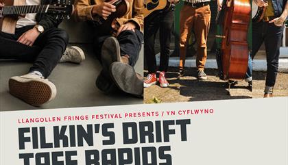 Filkin's Drift & Taff Rapids - Live at Llangollen Fringe Festival