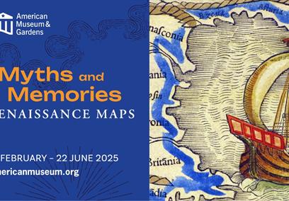 American Museum And Gardens_Myths and Memories Renaissance Maps exhibition
