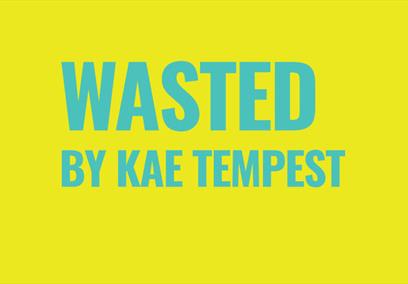 Wasted by Kae Tempest in blue writing on a neon yellow background