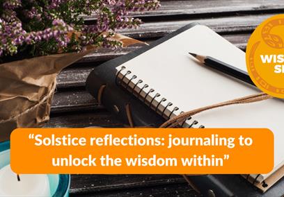 "Solstice reflections: journaling to unlock the wisdom within"