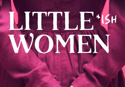 Little(ish) Women at The Alma Tavern & Theatre