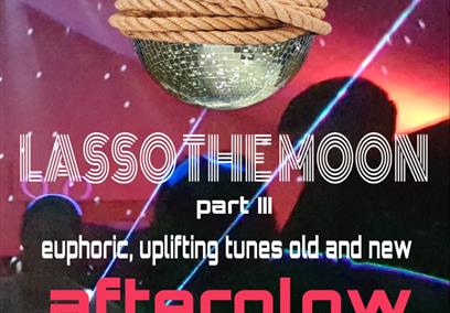 Lasso the Moon Part III Afterglow