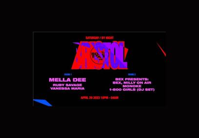 Saturday By Night Bristol Boilder Room Room 1: Mella Dee, Ruby Savage, Vanessa Maria. Room 2: Bex Presents Bex, Milly on Air, Monoke, 1-Boo girls (DJ