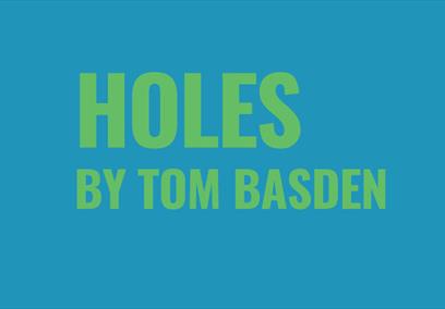 Holes by Tom Basden in green writing on a teal background