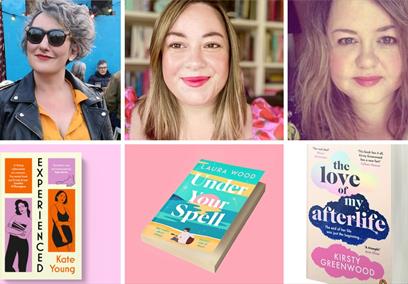 Headshots of authors Kate Young, Laura Wood, and Kirsty Greenwood with their respective books, Experienced, Under Your Spell, and The Love of  My Afte
