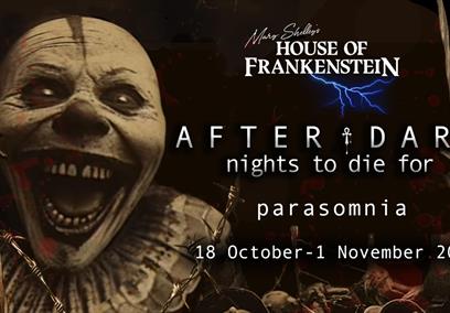 After Dark - Nights to Die For at Mary Shelley's House of Frankenstein