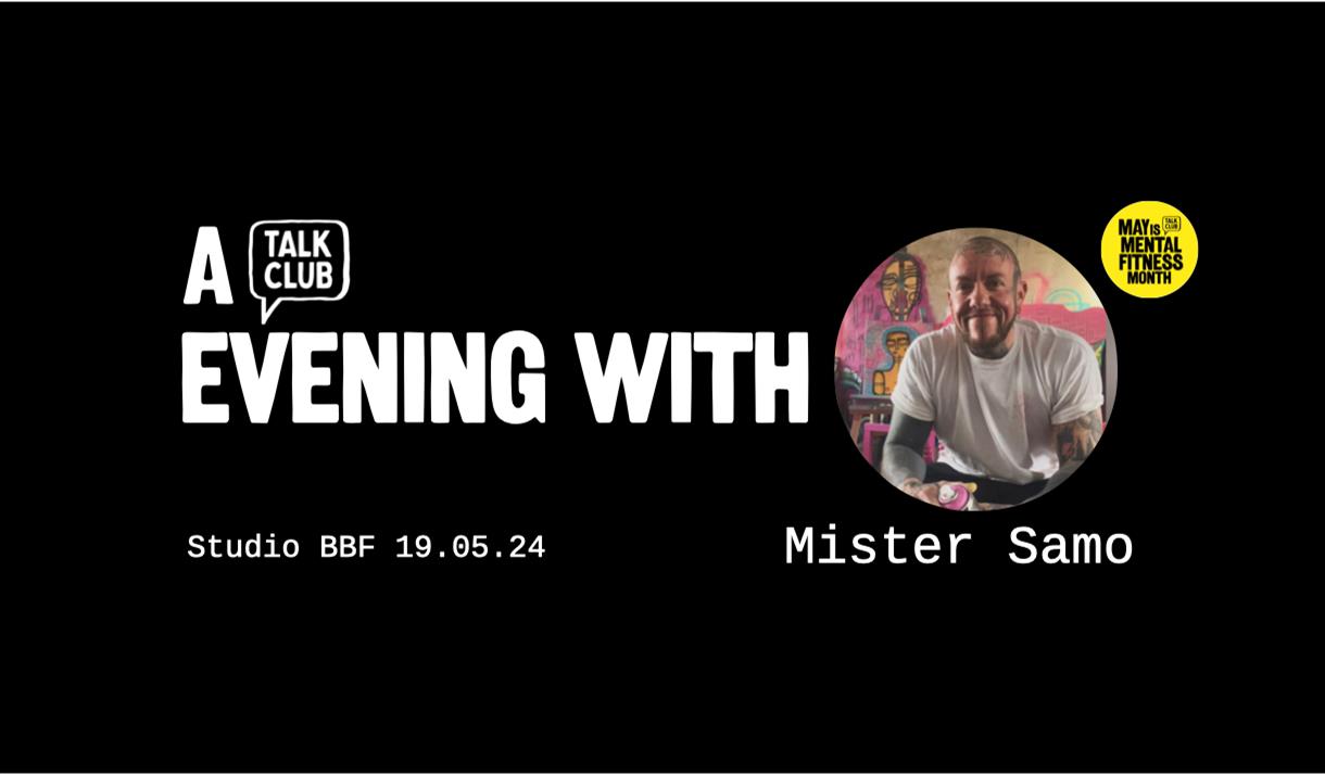 A Talk Club Evening with... Mister Samo