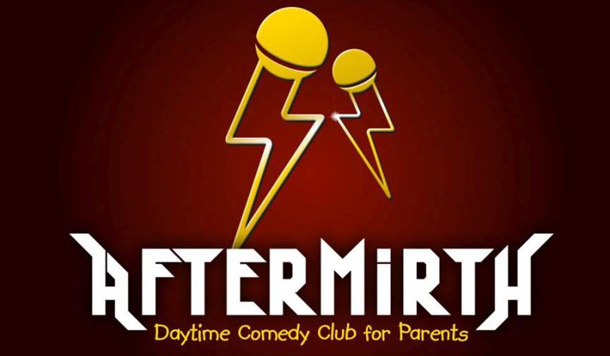 Aftermirth: Daytime Comedy Club for New Parents at The Wardrobe Theatre

