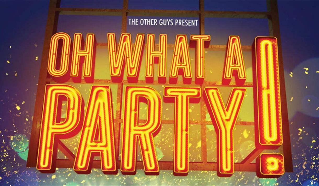 Oh What A Party at The Redgrave Theatre