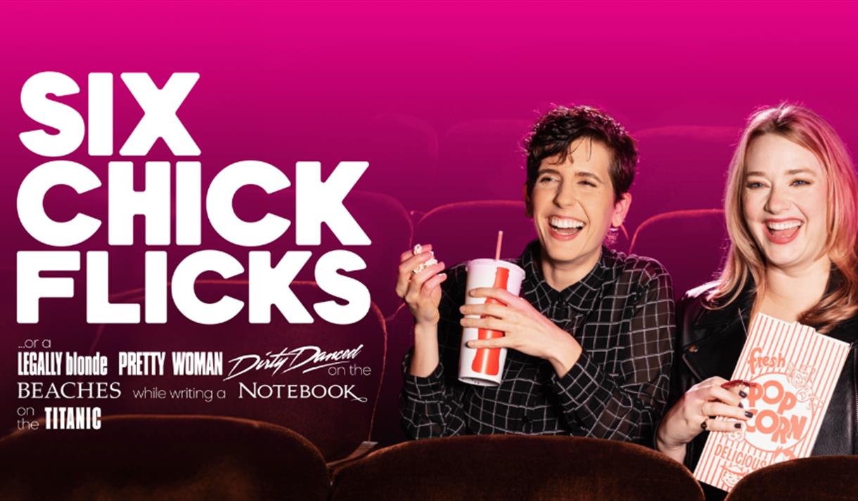 Six Chick Flicks at The Redgrave Theatre