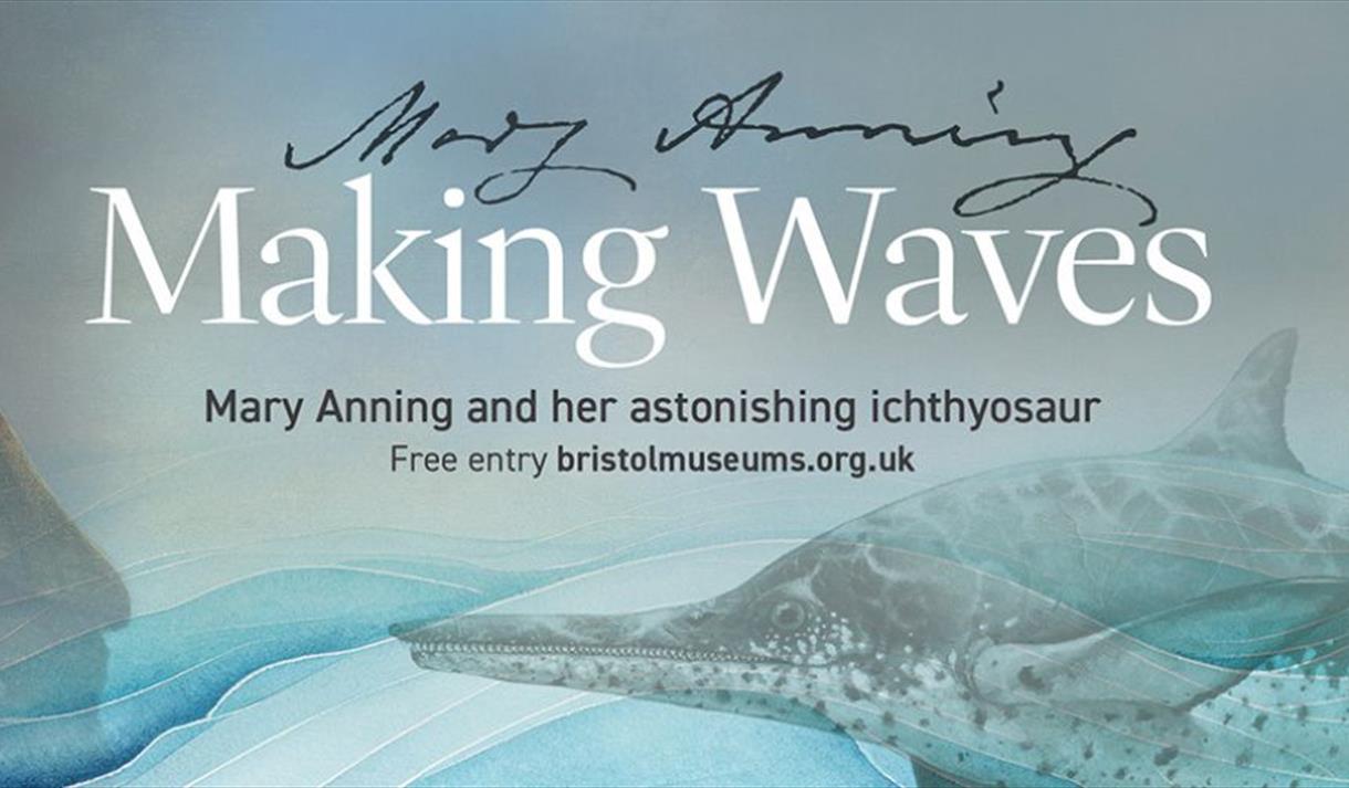 Making Waves: Mary Anning and her astonishing ichthyosaur at Bristol Museum and Art Gallery