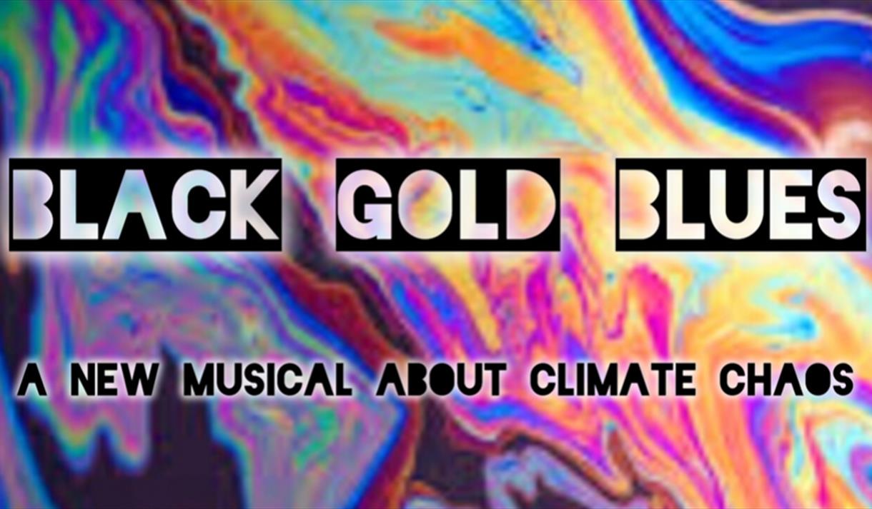 A poster advertising a new play, Black Gold Blues at Alma Tavern & Theatre, Bristol
