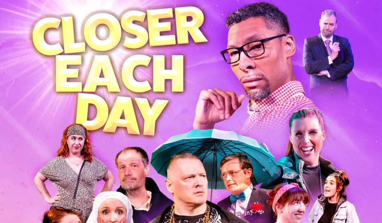 Closer Each Day at The Wardrobe Theatre

