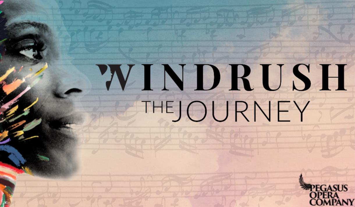 Windrush - The Journey A concert and exhibition by Pegasus Opera Company
