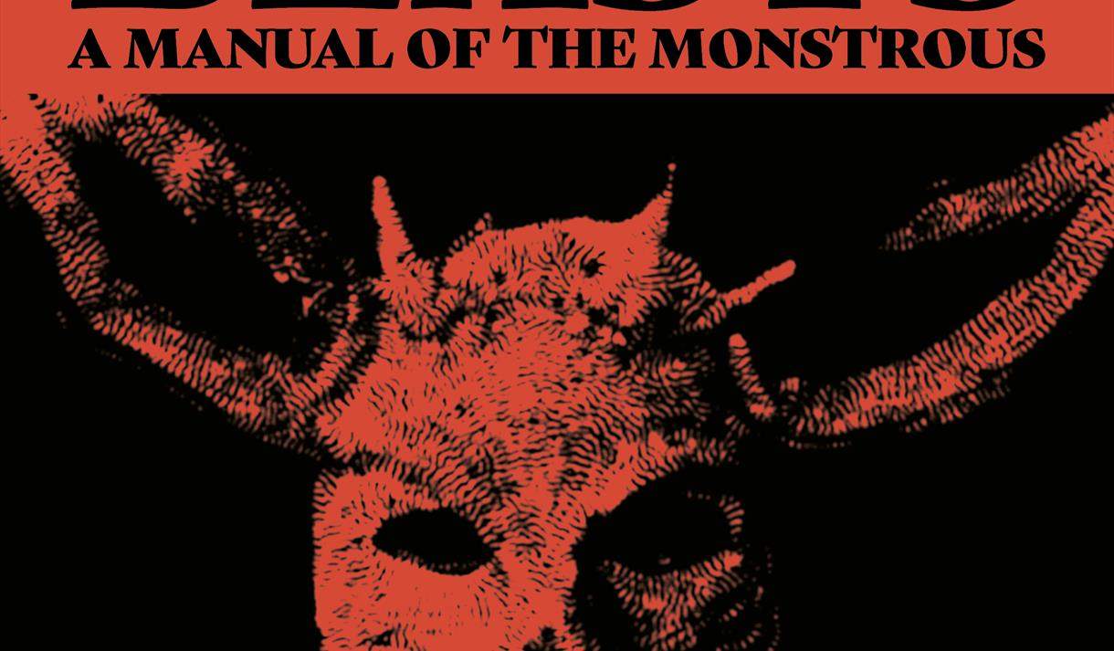 Beasts - A Manual Of The Monstrous at Ashton Court Mansion