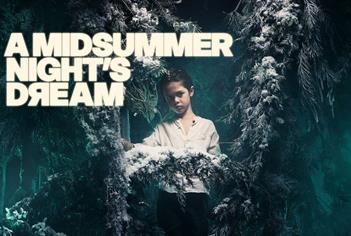 A Midsummer Night’s Dream
