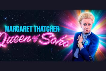 Margaret Thatcher Queen of Soho
