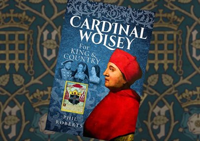 Cardinal Wolsey: For King and Country