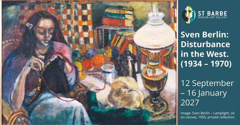Sven Berlin: Disturbance in the West. (1934 – 1970) at St Barbe Museum + Art Gallery