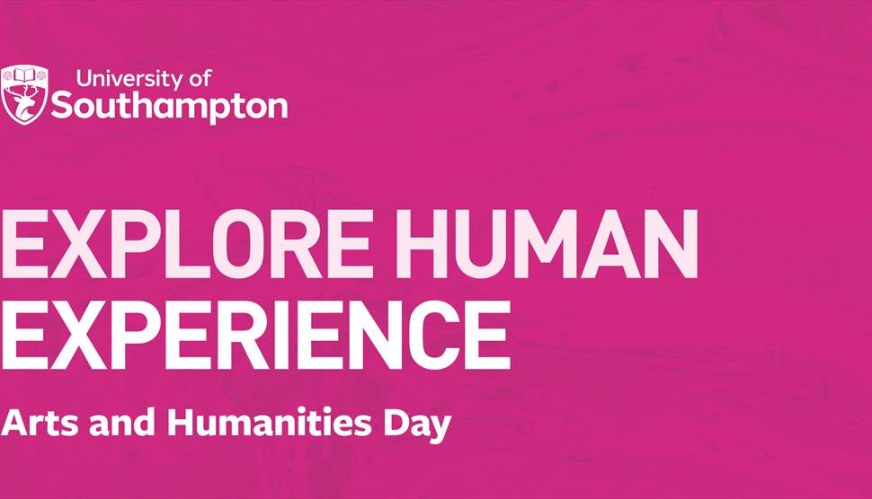 Southampton Arts and Humanities Day