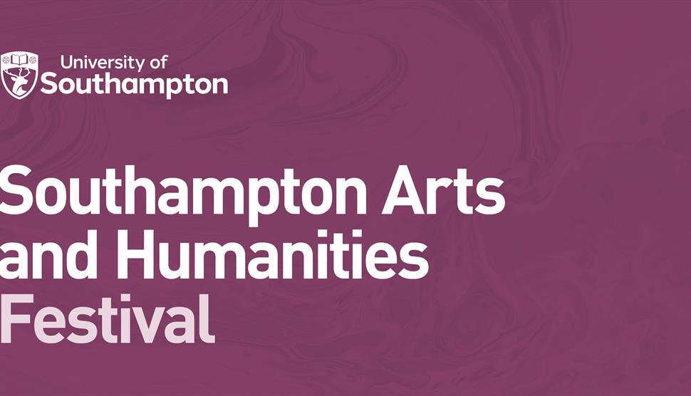 Southampton Arts and Humanities Festival