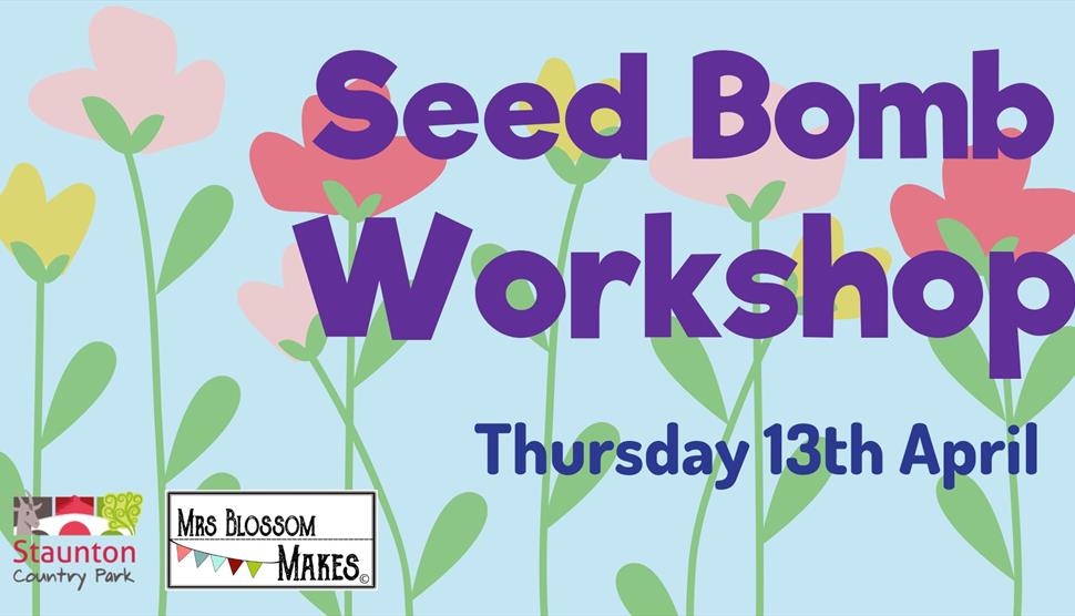 Mrs Blossom Makes! Seed Bomb Workshop at Staunton Country Park
