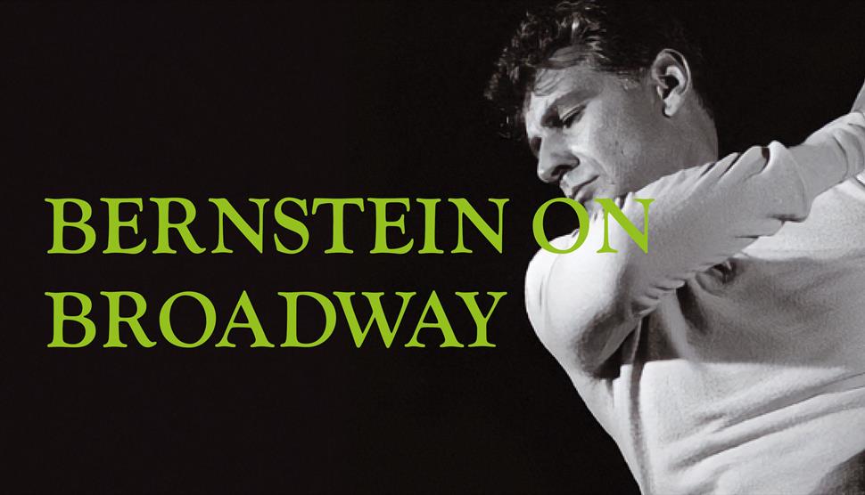 The Grange Festival: Bernstein on Broadway