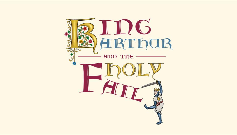 King Arthur & the Holy Fail