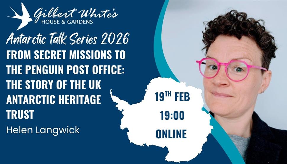 Antarctic Talk Series: From Secret missions to the Penguin Post Office: The Story of the UK Antarctic Heritage Trust