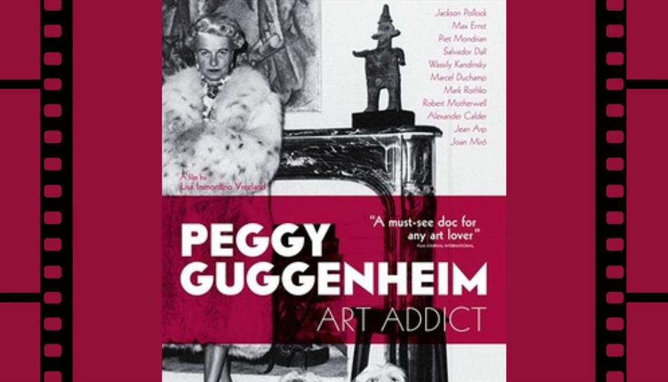 Courtyard Cinema - Peggy Guggenheim: Art Addict (15) at Petersfield Museum and Art Gallery