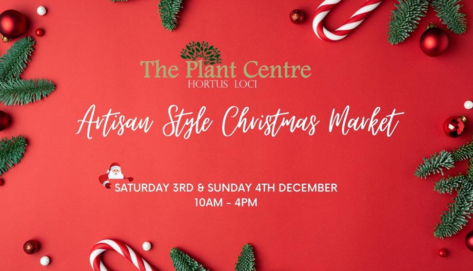 Artisan Style Christmas Market at The Plant Centre
