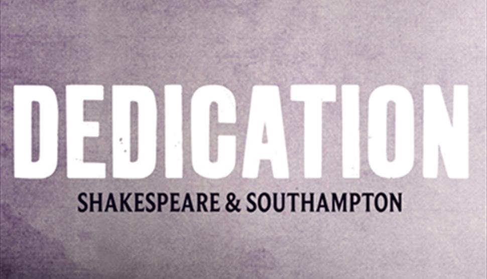 Dedication – Shakespeare and Southampton  at Nuffield Theatre