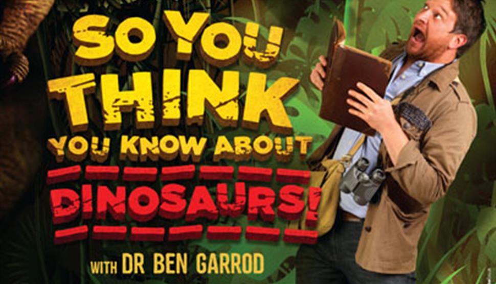So You Think You Know About Dinosaurs!