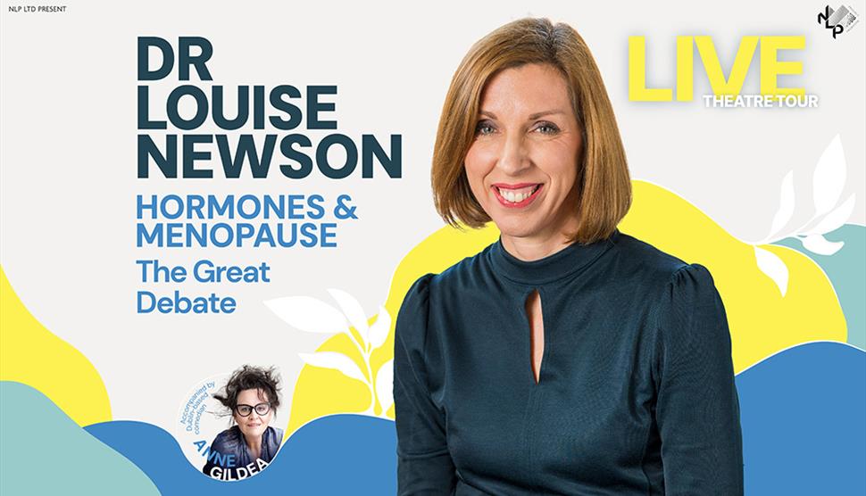 Dr Louise Newson: Hormones and Menopause – The Great Debate at New Theatre Royal