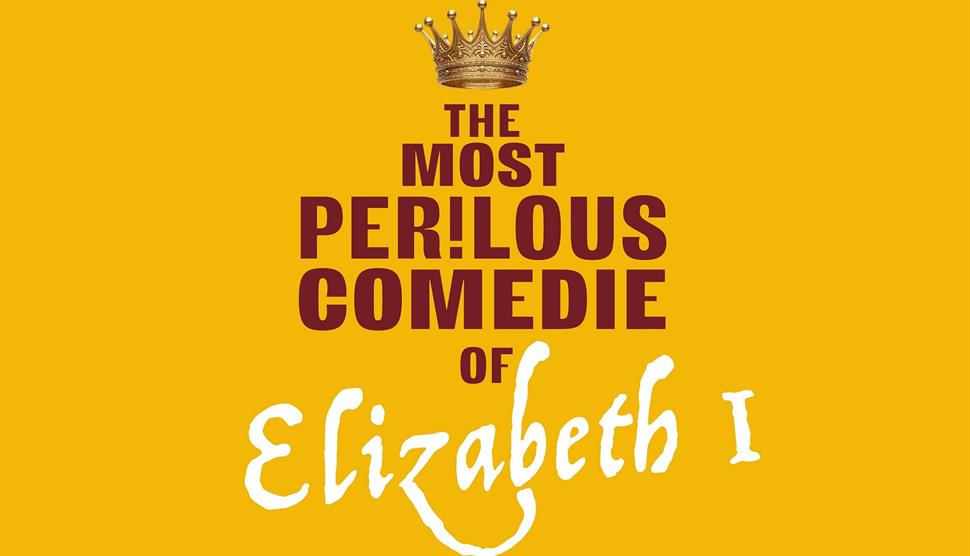 Poster for The Most Perilous Comedie of Elizabeth I