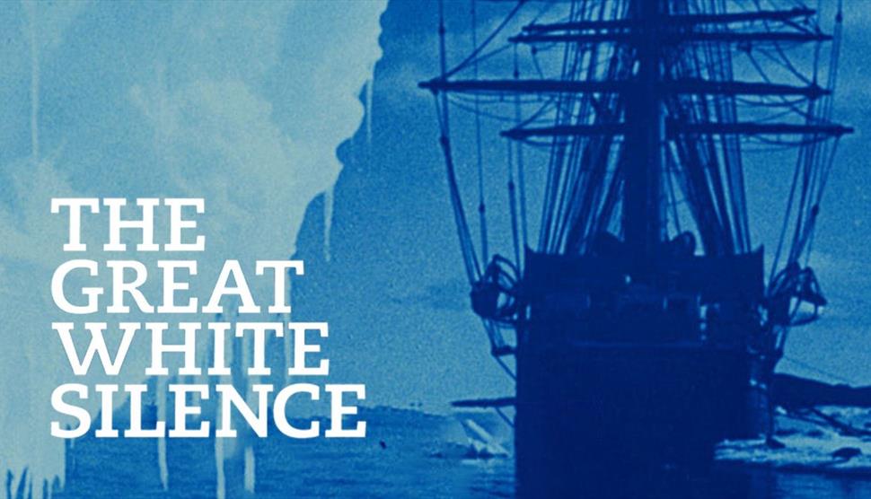 Film Screening: The Great White Silence at Gilbert White's House & Gardens