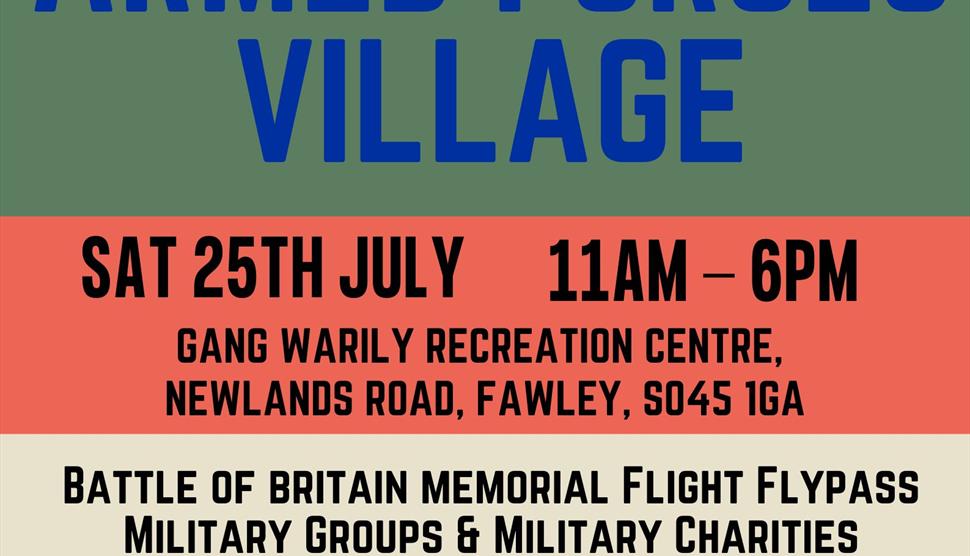Fawley Armed Forces Village Saturday 25th July 11am-6pm