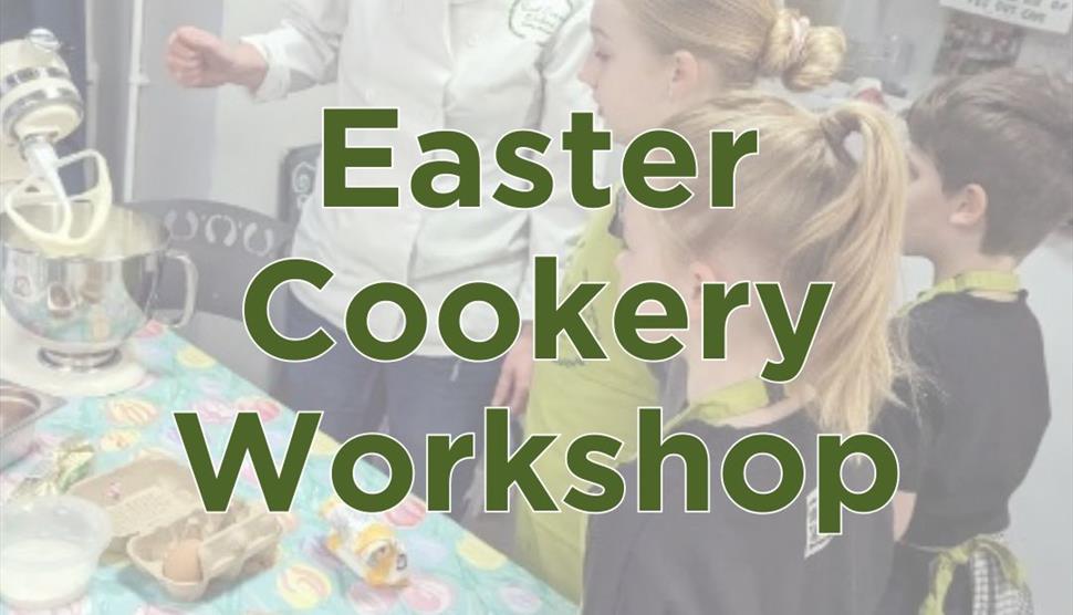 Easter Cookery Workshop at Queen Elizabeth Country Park