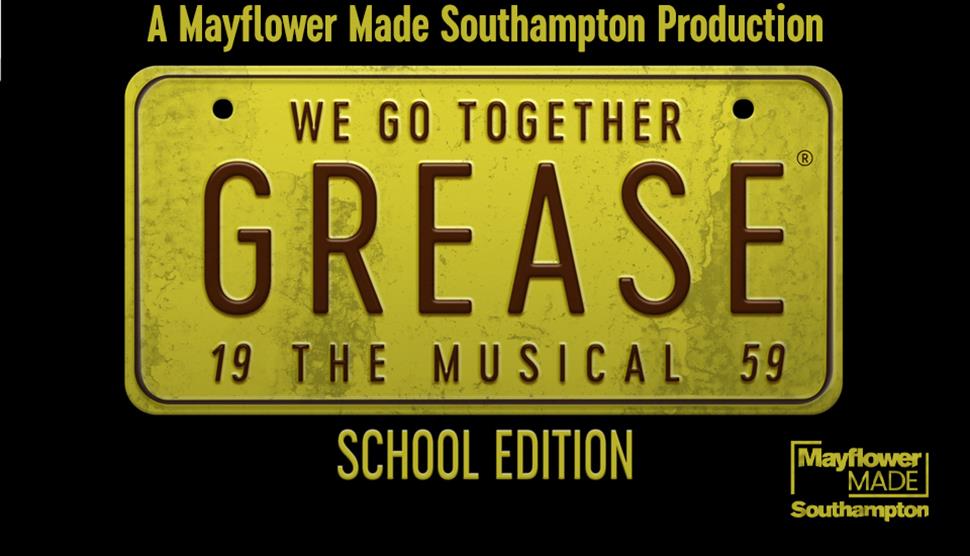 Yellow numberplate reading We go together GREASE 19 The Musical 59. Black background reading A Mayflower Made Southampton Production School Edition